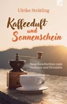 Kaffeeduft und Sonnenschein - Ulrike Strätling - 9783765578397