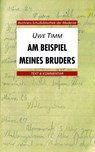 Am Beispiel meines Bruders. Text und Kommentar - Uwe Timm ; Heinz Gockel - 9783766139764