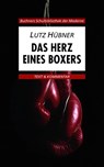 Das Herz eines Boxers. Text und Kommentar - Lutz Hübner - 9783766139801