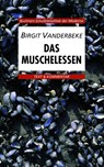 Das Muschelessen. Text und Kommentar - Birgit Vanderbeke - 9783766143600