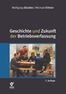 Geschichte und Zukunft der Betriebsverfassung - Wolfgang Däubler ; Michael Kittner ; Josef Cerny - 9783766372734