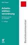 Arbeitsstättenverordnung - Ralf Pieper - 9783766373007
