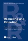 Recruiting und Retention - Rainer Gröbel ; Thymian Bussemer ; Inga Dransfeld-Haase - 9783766374998