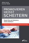Promovieren heißt scheitern - Atilla Vuran ; Gunnar Seide - 9783766480330