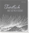 Tröstlich hast du mich berührt - Ruth Rau - 9783766626912