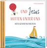 Und Jesus mitten unter uns - Petra Kummermehr - 9783766636263