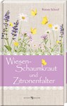 Wiesenschaumkraut und Zitronenfalter - Renate Schoof - 9783766636720