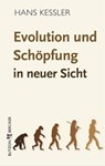 Evolution und Schöpfung in neuer Sicht - Hans Kessler - 9783766641069