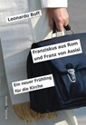 Franziskus aus Rom und Franz von Assisi - Leonardo Boff - 9783766642295