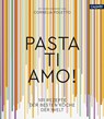 Pasta, ti amo! - Judith Marnet - 9783766724434