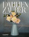 Dahlienzauber - Sarah Stiller - 9783766726438