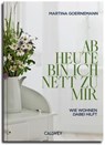 Ab heute bin ich nett zu mir - Martina Goernemann - 9783766726698