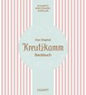 Das Original Kreutzkamm Backbuch - Martin Fraas - 9783766727640