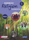 Kursbuch Religion Elementar 8 - Ausgabe 2017 für Bayern. Schulbuch 8 - Wolfram Eilerts ; Heinz-Günter Kübler - 9783766844699