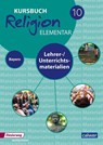 Kursbuch Religion Elementar 10 - Ausgabe für Bayern. Lehrer- & Unterrichtsmaterialien - Hans Burkhardt ; Eva Weigand - 9783766844736