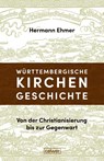 Württembergische Kirchengeschichte - Hermann Ehmer - 9783766846167
