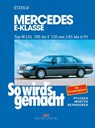 So wird's gemacht. Mercedes E-Klasse Typ W 124, 200 bis E320 von 1/85 bis 6/95 - Hans-Rüdiger Etzold - 9783768805377