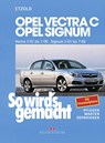 So wird's gemacht. Opel Vectra C ab 3/02 , Opel Signum ab 5/03 - Hans-Rüdiger Etzold - 9783768815864