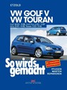 So wird's gemacht. VW Golf V 10/03-9/08, VW Touran I - Hans-Rüdiger Etzold - 9783768816199