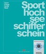 Sporthochseeschifferschein - Klaus Damm ; Peter Irminger ; Harald Schultz ; Christoph Wand - 9783768818209