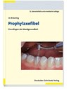 Prophylaxefibel - Anke Bräuning - 9783769136920