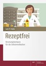Rezeptfrei - Beratungskompass für die Selbstmedikation - Lars Peter Frohn - 9783769268065
