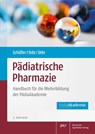 Pädiatrische Pharmazie - Constanze Schäfer ; Christian Ude ; Miriam Ude - 9783769280210
