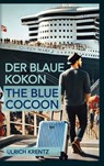 Der blaue Kokon - The blue Cocoon - Ulrich Krentz - 9783769309065