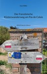 Der französische Küstenwanderweg am Pas de Calais - Sven Müller - 9783769318302