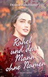 Rahel und der Mann ohne Namen - Désirée Badertscher - 9783769327724