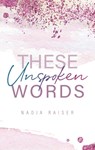 These Unspoken Words - Nadja Raiser - 9783769389913