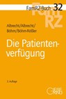 Die Patientenverfügung - Andreas Albrecht ; Elisabeth Albrecht ; Horst Böhm ; Ulrike Böhm-Rößler - 9783769413083