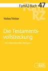 Die Testamentsvollstreckung - Martin Weber ; Juliane Weber - 9783769413137