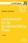 Insolvenzrecht für die familienrechtliche Praxis - Gabriele Janlewing - 9783769413151