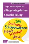 Die 50 besten Spiele zur alltagsintegrierten Sprachbildung - Monika Bücken-Schaal ; Stephanie Hoppe - 9783769823127