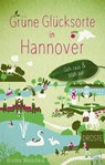 Grüne Glücksorte in Hannover - Wiebke Wetschera - 9783770022731