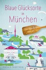 Blaue Glücksorte in München - Andrea Hesse ; Harald Hesse - 9783770023417