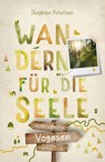 Vogesen. Wandern für die Seele - Stephan Petersen - 9783770023516