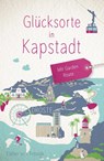 Glücksorte in Kapstadt. Mit Garden Route - Esther Von Krosigk - 9783770024414