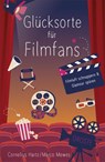 Glücksorte für Filmfans - Cornelius Hartz ; Marco Mewes - 9783770024711