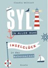 Sylt in aller Ruhe - Claudia Welkisch - 9783770025350