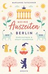 Meine Auszeiten - Berlin - Marianne Tatschner - 9783770025893