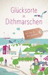Glücksorte in Dithmarschen - Bürte Lachenmann - 9783770026302