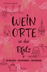 Weinorte in der Pfalz - Michael Landgraf - 9783770026753