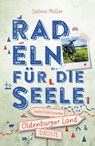 Oldenburger Land. Radeln für die Seele - Sabine Kerstin Elisabeth Müller - 9783770026869