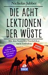 Die acht Lektionen der Wüste - Nicholas Jubber - 9783770166800