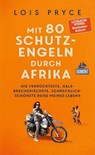 Mit 80 Schutzengeln durch Afrika - Lois Pryce - 9783770166879