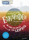 52 kleine & große Eskapaden in und um Halle und Leipzig - Sylvia Pollex - 9783770180745