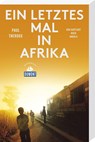Ein letztes Mal in Afrika (DuMont Reiseabenteuer) - Paul Theroux - 9783770182961