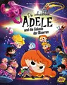 Die schreckliche Adele und die Galaxie der Bizarren - Tan ; Diane Le Feyer - 9783770407552
